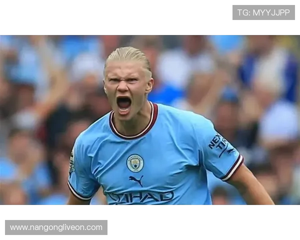 哈兰德引领曼城崛起 新赛季进攻火力全开创造历史